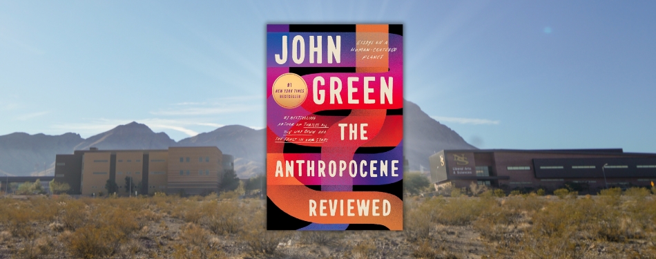 The Anthropocene Reviewed book cover superimposed on a photo of the Nevada State University campus